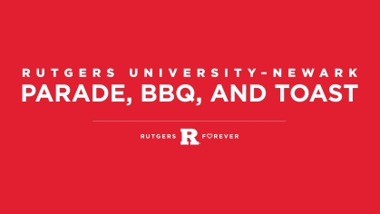 Rutgers Forever Parade, BBQ, and Toast